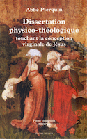 Dissertation physico-théologique touchant la conception de Jésus-Christ